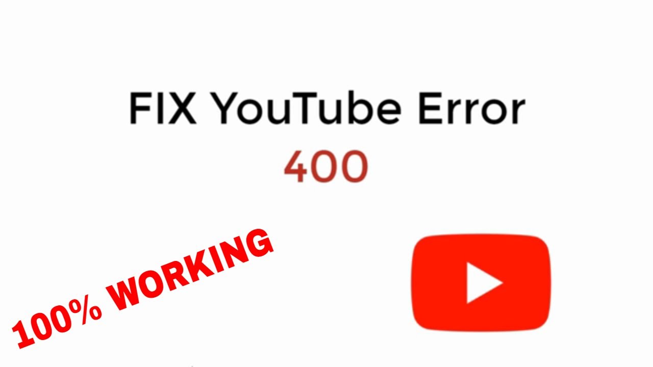YouTube 400 Hatası
